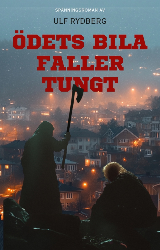 Ödets bila faller tungt