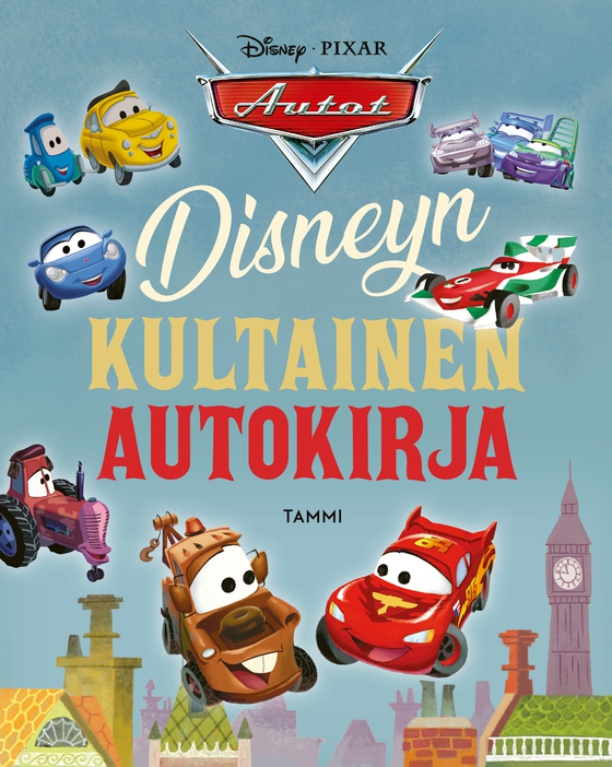 Disney Pixar Autot. Disneyn kultainen autokirja