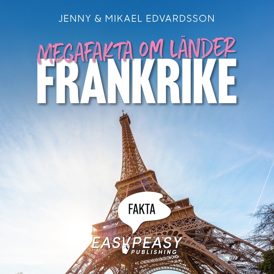 Megafakta om länder. Frankrike