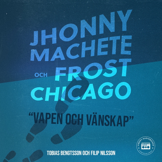 Jhonny Machete och Frost Chicago: Vapen och vänskap