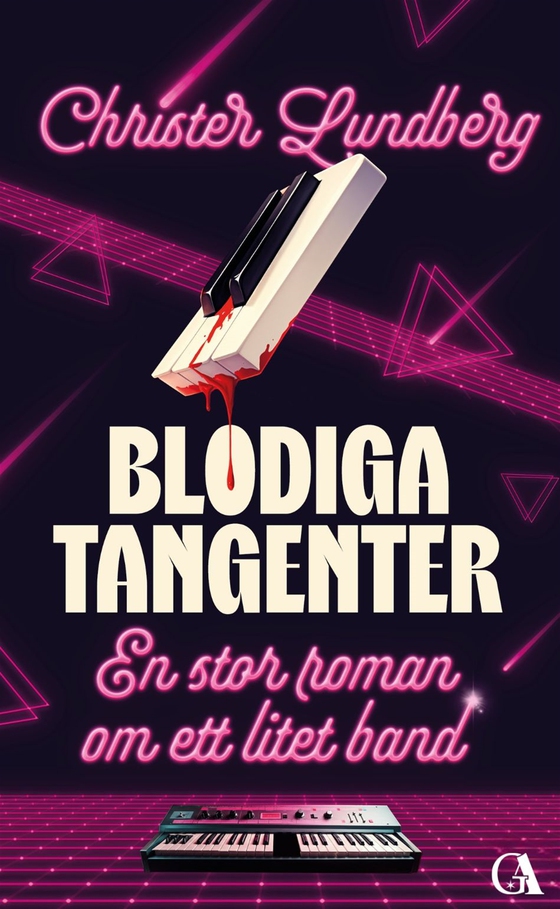 Blodiga tangenter – En stor roman om ett litet band