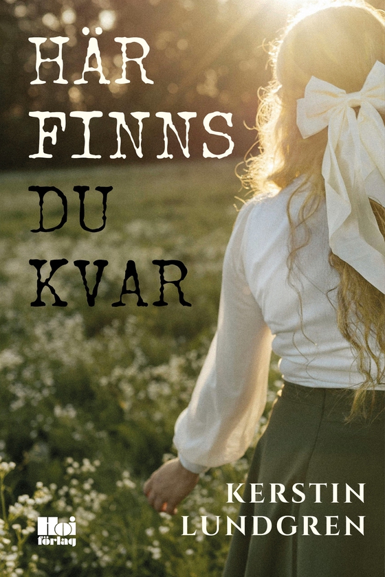 Här finns du kvar (e-bok) av Kerstin Lundgren