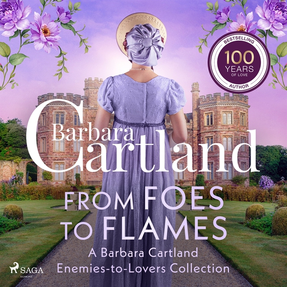 From Foes to Flames: A Barbara Cartland Enemies-to-Lovers Collection