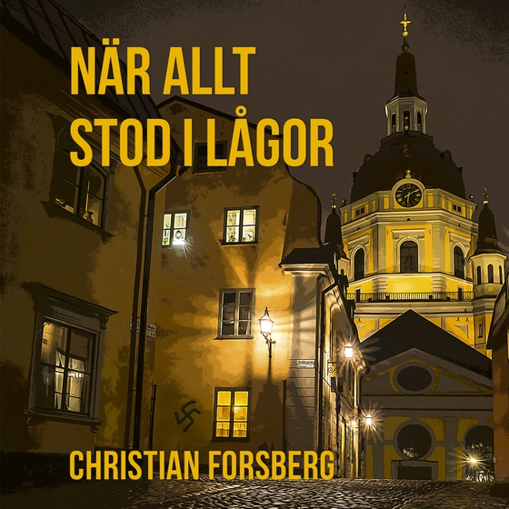 När allt stod i lågor (ljudbok) av Christian Forsberg