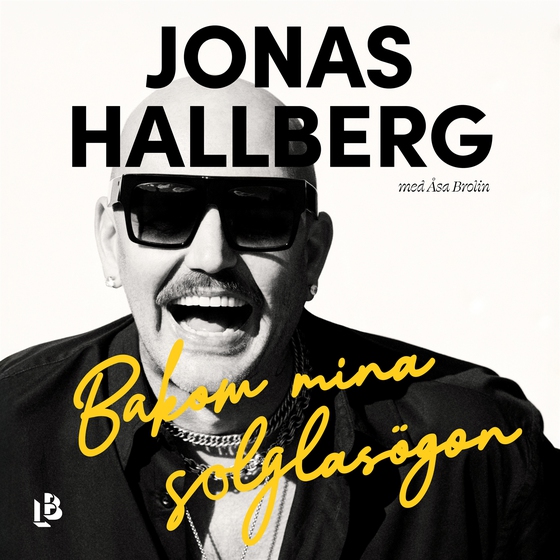 Bakom mina solglasögon (ljudbok) av Jonas Hallberg