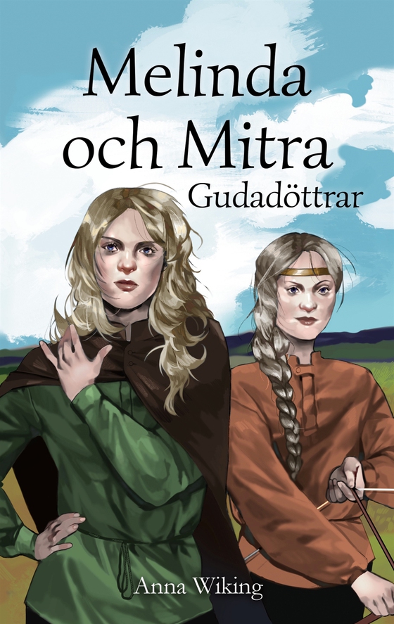 Melinda och Mitra: Gudadöttrar