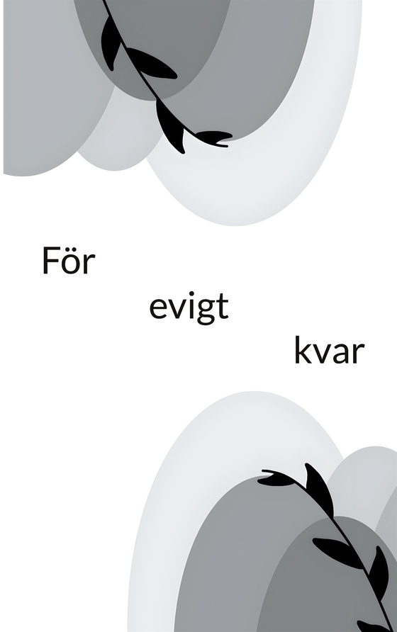För evigt kvar: Det osagda