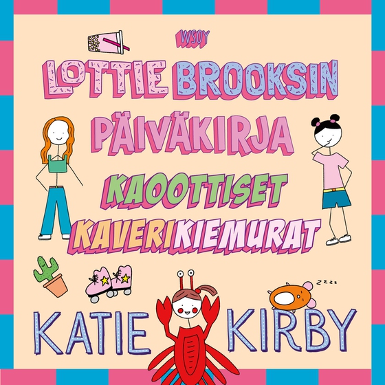 Lottie Brooksin päiväkirja: Kaoottiset kaverikiemurat