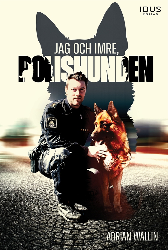 Jag och Imre, polishunden (e-bok) av Adrian Wallin