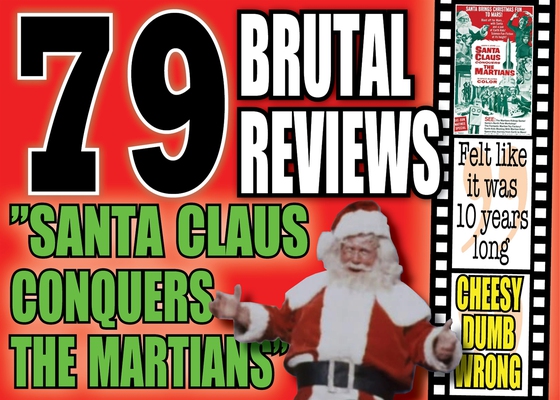 The 79 most vicious reviews of the movie ”Santa Claus Conquers the Martians”