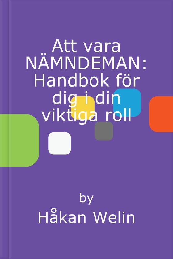 Att vara NÄMNDEMAN: Handbok för dig i din viktiga roll