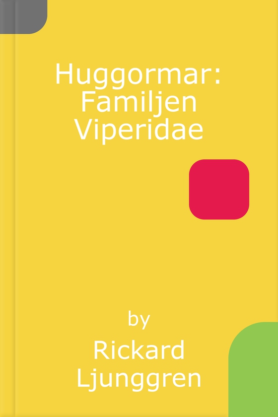 Huggormar: Familjen Viperidae