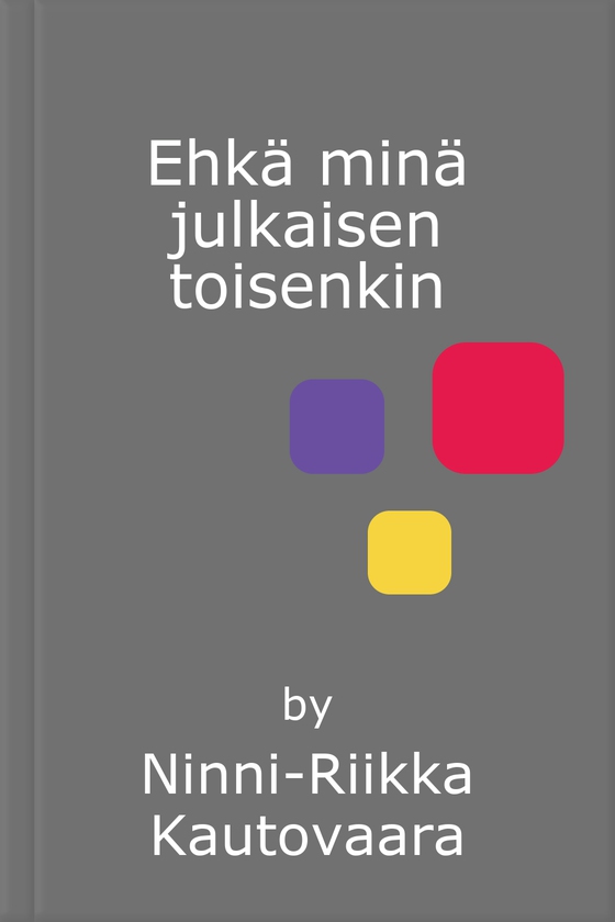 Ehkä minä julkaisen toisenkin