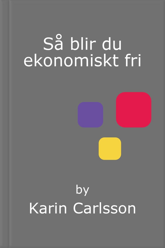 Så blir du ekonomiskt fri