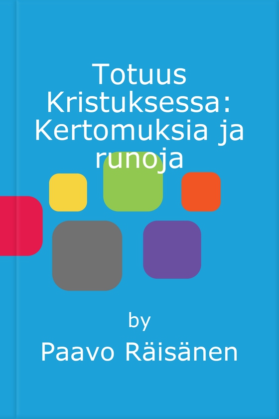 Totuus Kristuksessa: Kertomuksia ja runoja