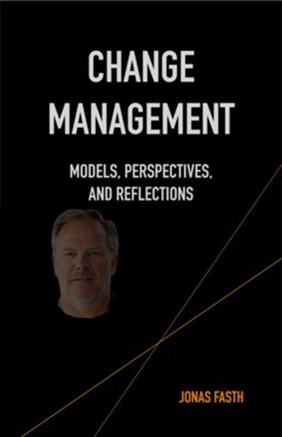Change Management - - Models, Perspectives, and Reflections (e-bok) av Fasth Jonas