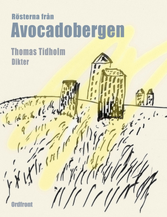 Rösterna från Avocadobergen