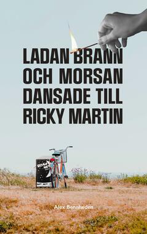 Ladan brann och morsan dansade till Ricky Martin