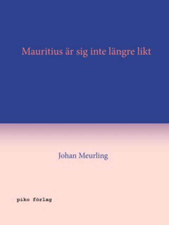 Mauritius är sig inte längre likt