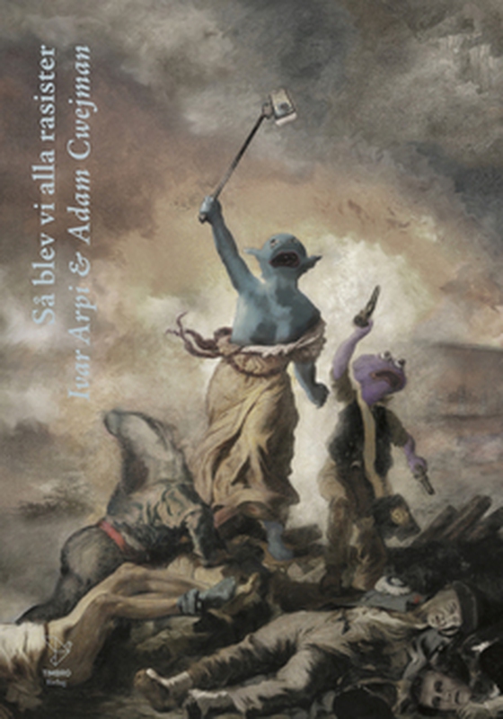 Så blev vi alla rasister