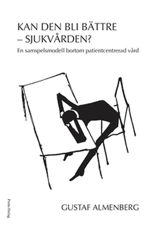 Kan den bli bättre - sjukvärden?