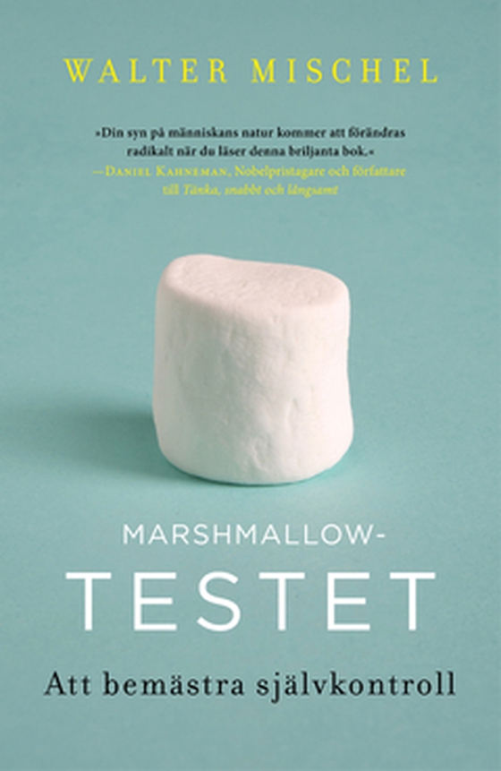 Marshmallowtestet - Att bemästra självkontroll (e-bok) av Walter Mischel