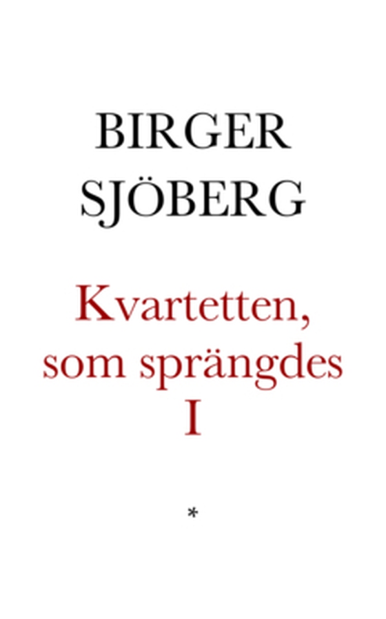 Kvartetten som sprängdes I