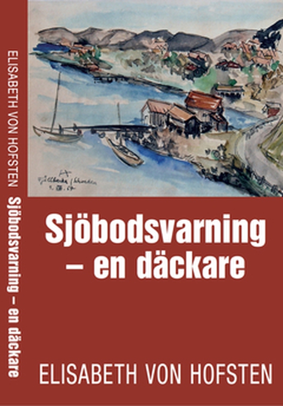 Sjöbodsvarning - - en däckare (e-bok) av Elisabeth von Hofsten