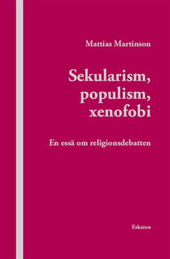 Sekularism, populism, xenofobi