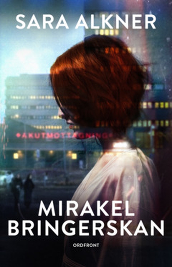 Mirakelbringerskan (e-bok) av Sara Alkner
