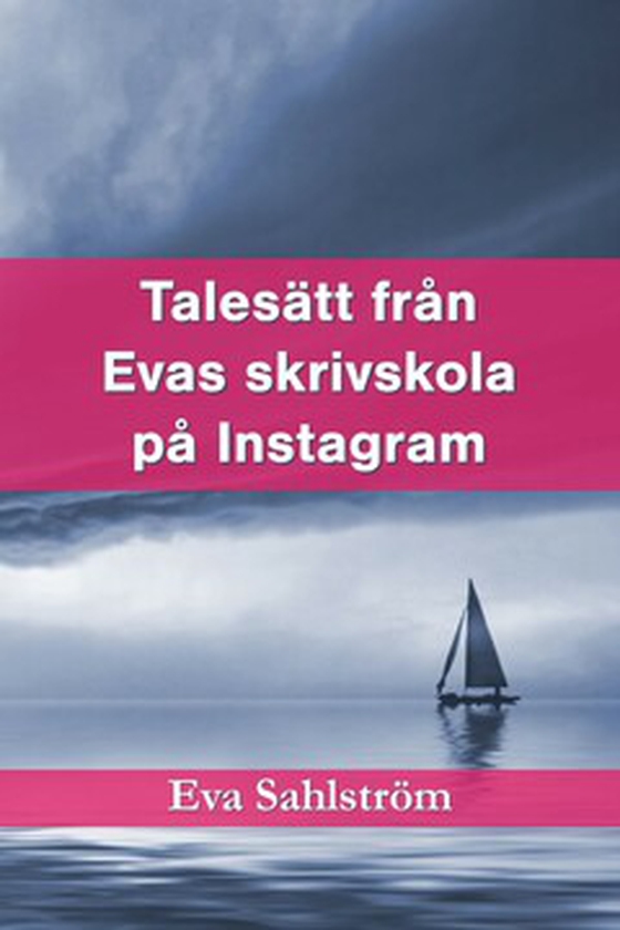 Talesätt från Evas skrivskola på Instagram