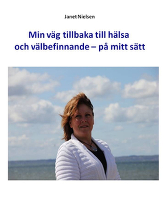 Min väg tillbaka till hälsa och välbefinnande – på mitt sätt (e-bok) av Janet Nielsen
