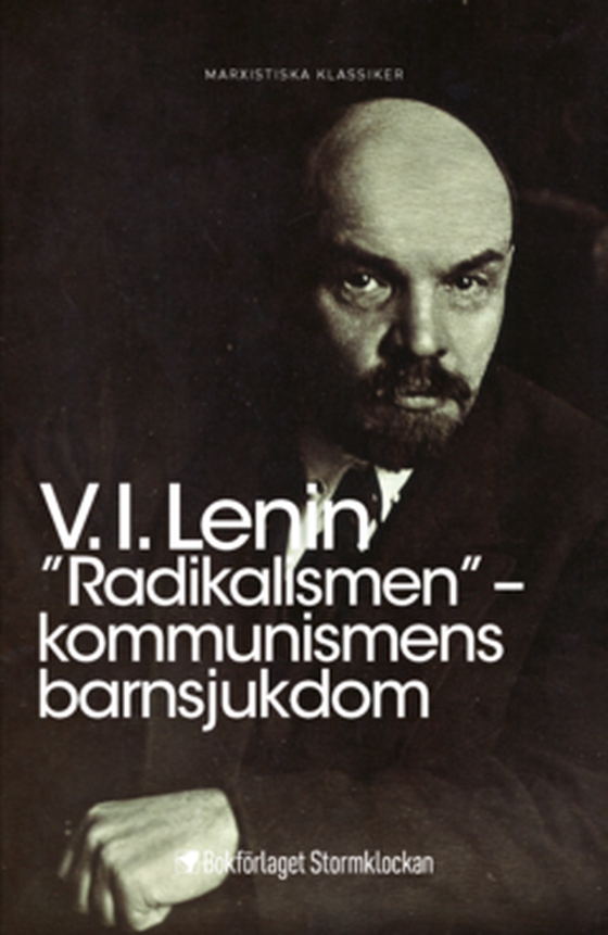 ”Radikalismen” – kommunismens barnsjukdom