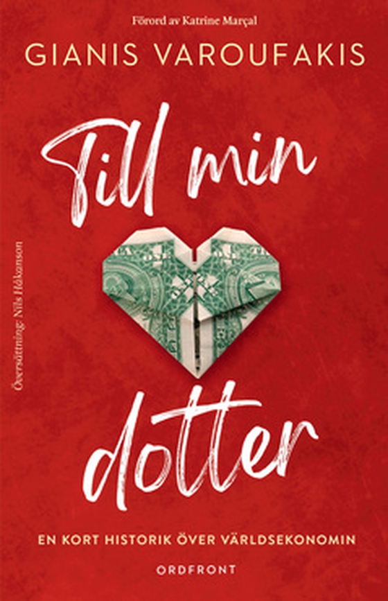 Till min dotter - En kort historik över världsekonomin (e-bok) av Yanis Varoufakis