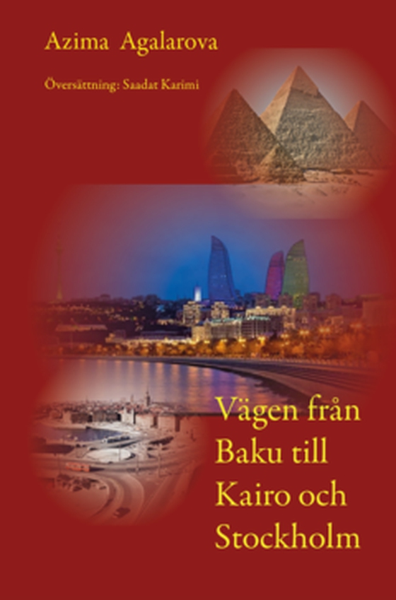 Vägen från Baku till Kairo och Stockholm