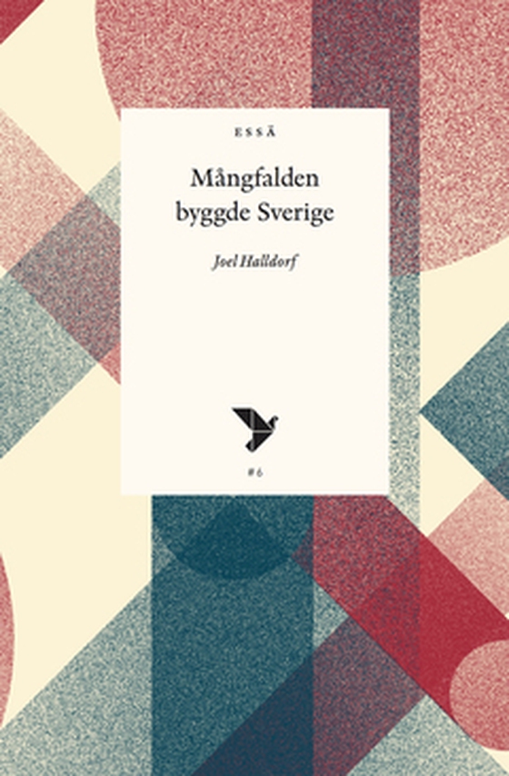 Mångfalden byggde Sverige (e-bok) av Joel Halldorf