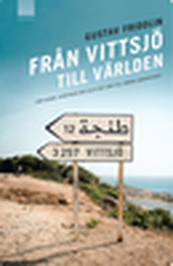 Från Vittsjö till världen (e-bok) av Gustav Fridolin