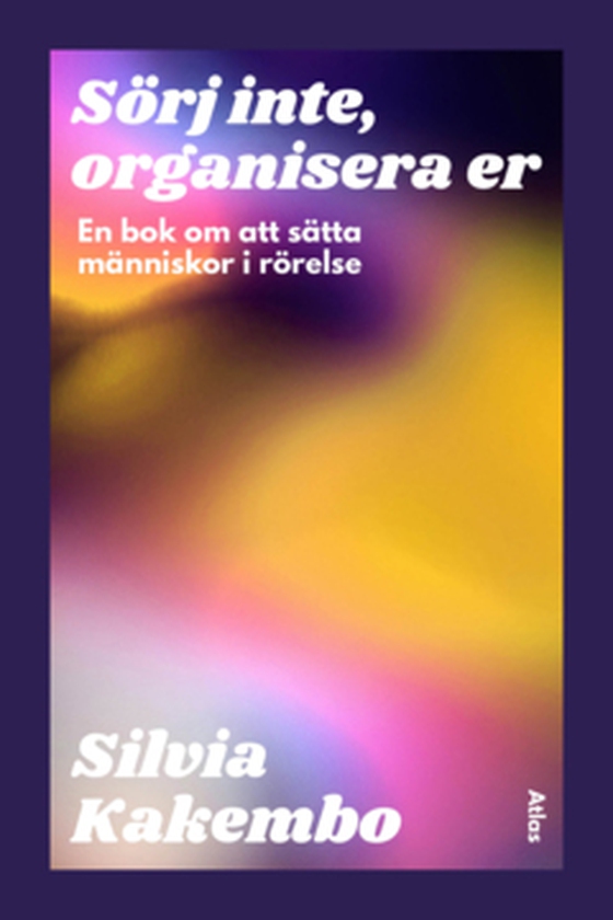 Sörj inte, organisera er