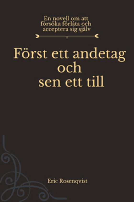 Först ett andetag och sen ett till