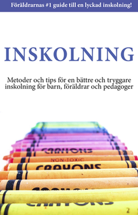 Inskolning - Metoder och tips för en  bättre och tryggare inskolning för  barn, föräldrar och pedagoger (e-bok) av  Gunilla Bjelke