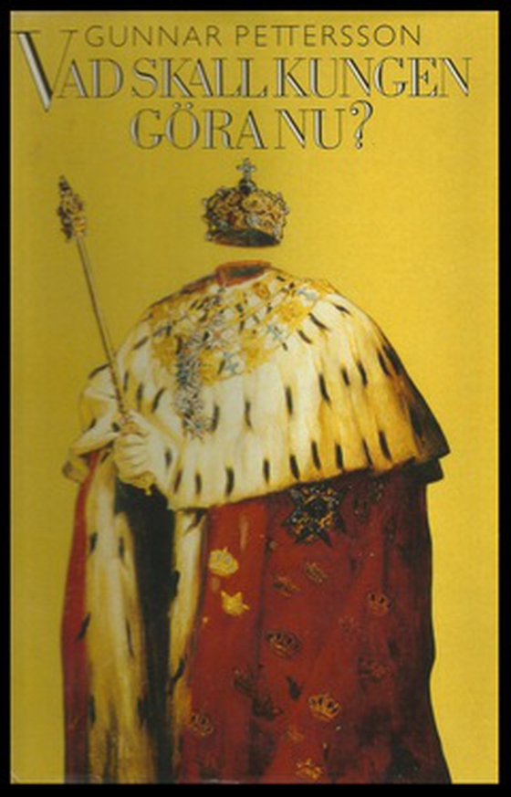 Vad skall kungen göra nu?
