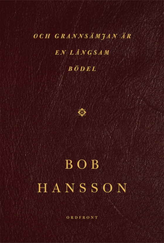 och grannsämjan är en långsam bödel