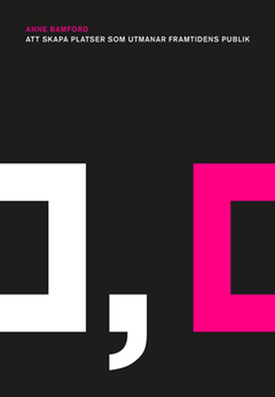 Att skapa platser som utmanar framtidens publik