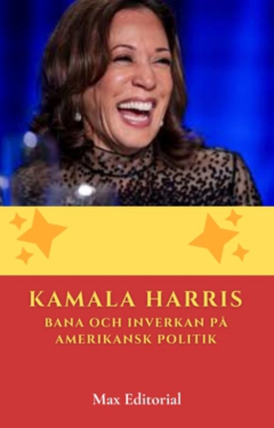 Kamala Harris - Bana och inverkan på Amerikansk politik