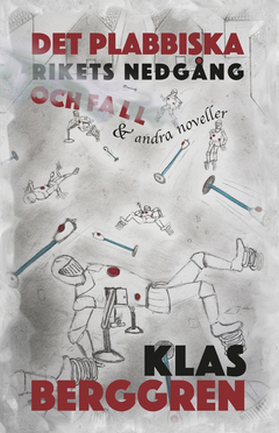 Det plabbiska rikets nedgång och fall  och andra noveller