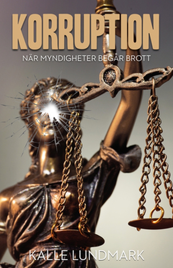 Korruption - När myndigheter begår brott (e-bok) av Kalle Lundmark