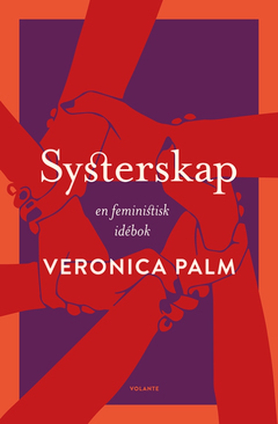 Systerskap - En feministisk idébok (e-bok) av Veronica Palm