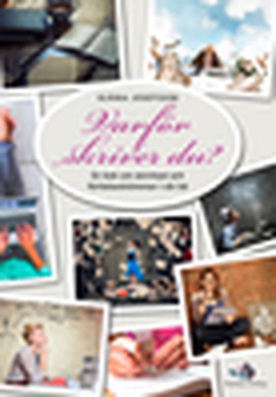 Varför skriver du? - En bok om skrivlust och författardrömmar i vår tid (e-bok) av Ulrika Josefsson