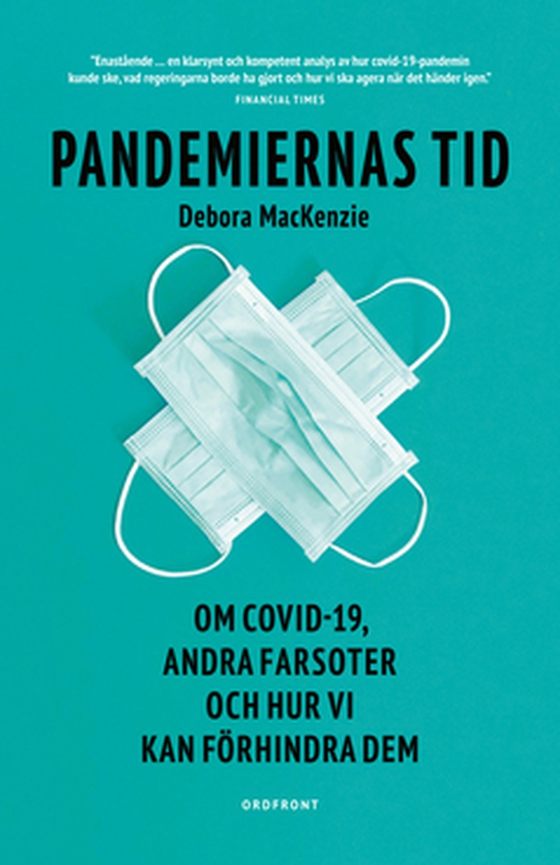 Pandemiernas tid - Om Covid-19, andra farsoter och hur vi kan förhindra dem (e-bok) av Debora MacKenzie