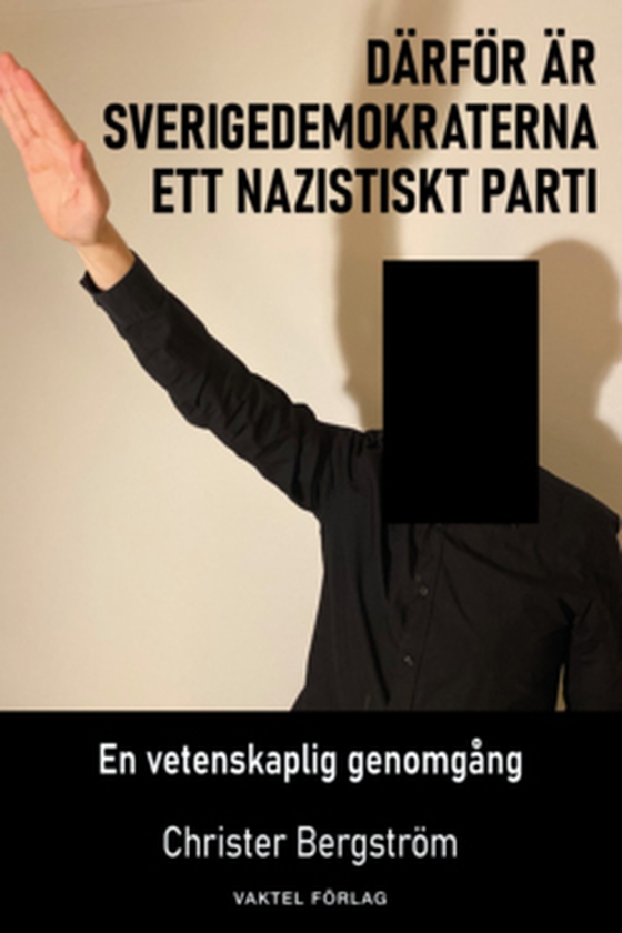 Därför är Sverigedemokraterna ett nazistiskt parti